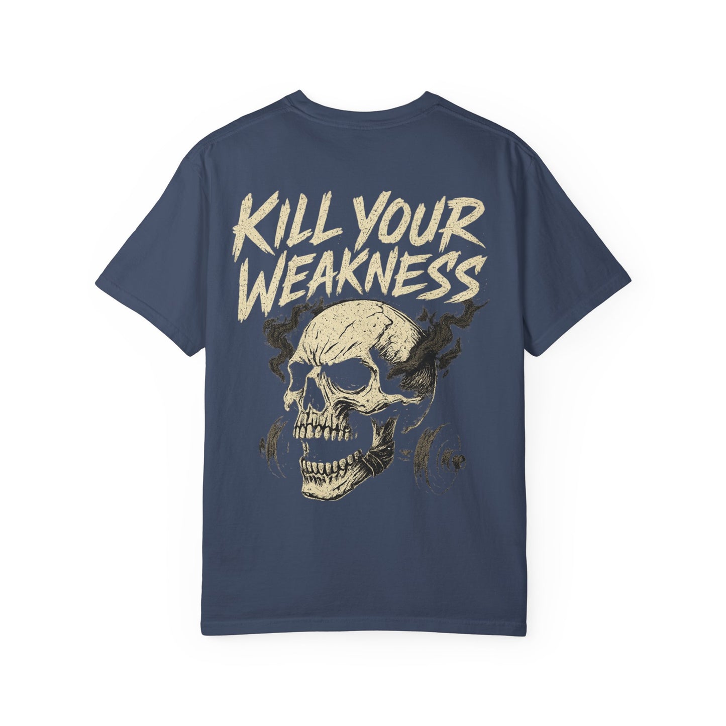 Kill Your Weakness- Unisex Gym T-Shirt