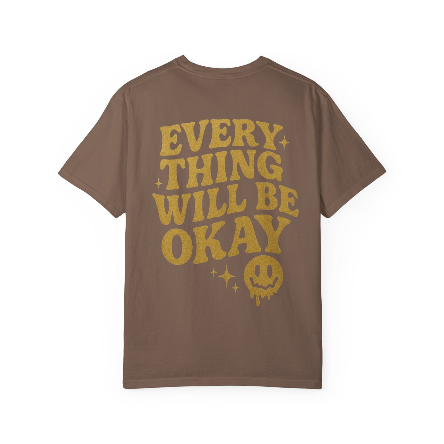 Everything Will Be Okay- Unisex Gym T-Shirt