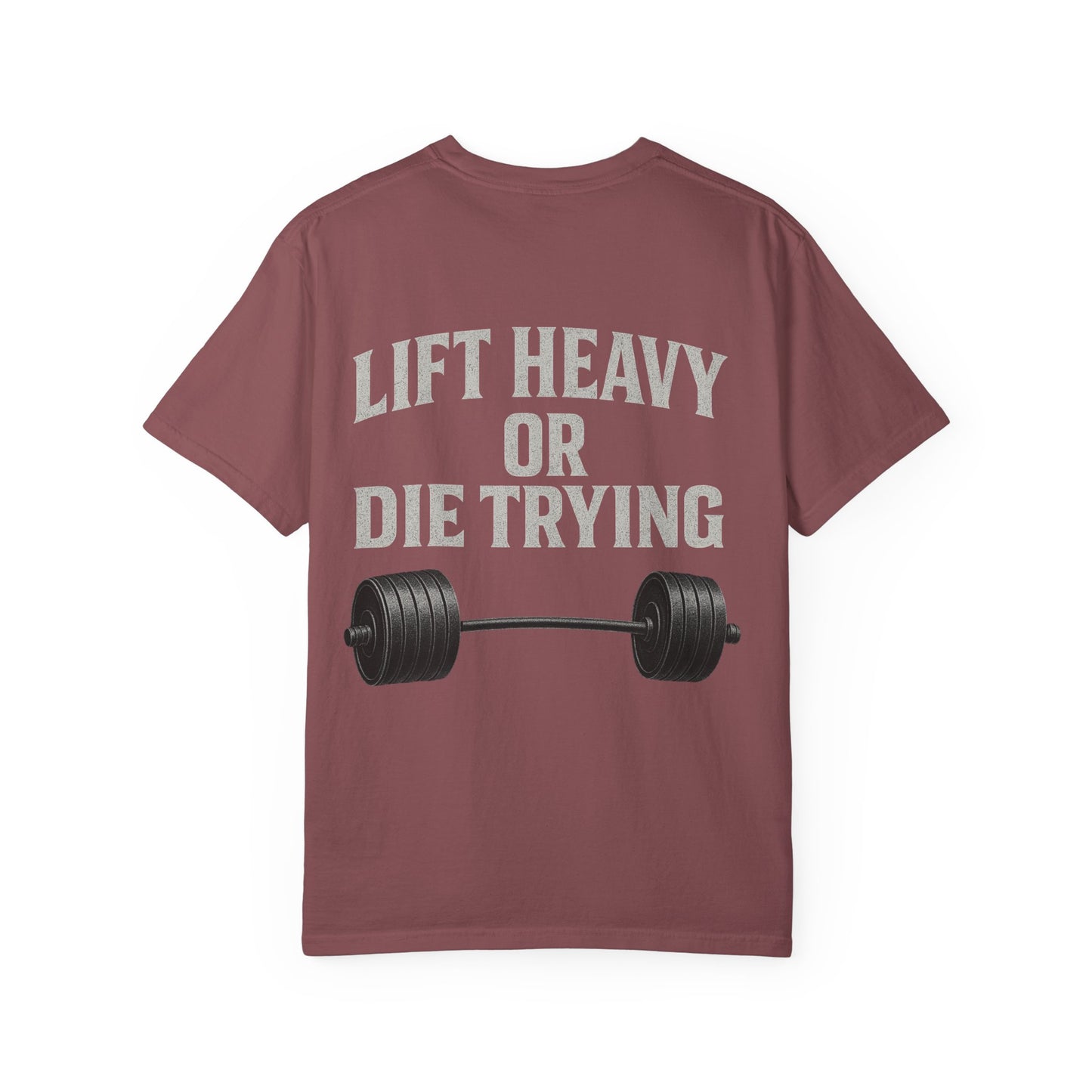 Lift Heavy or Die Trying- Unisex Gym T-Shirt